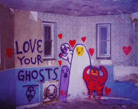 Love your Ghosts